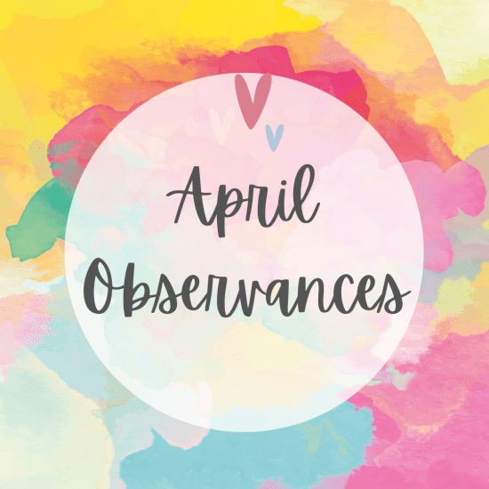 April Observances | The Monarch Press